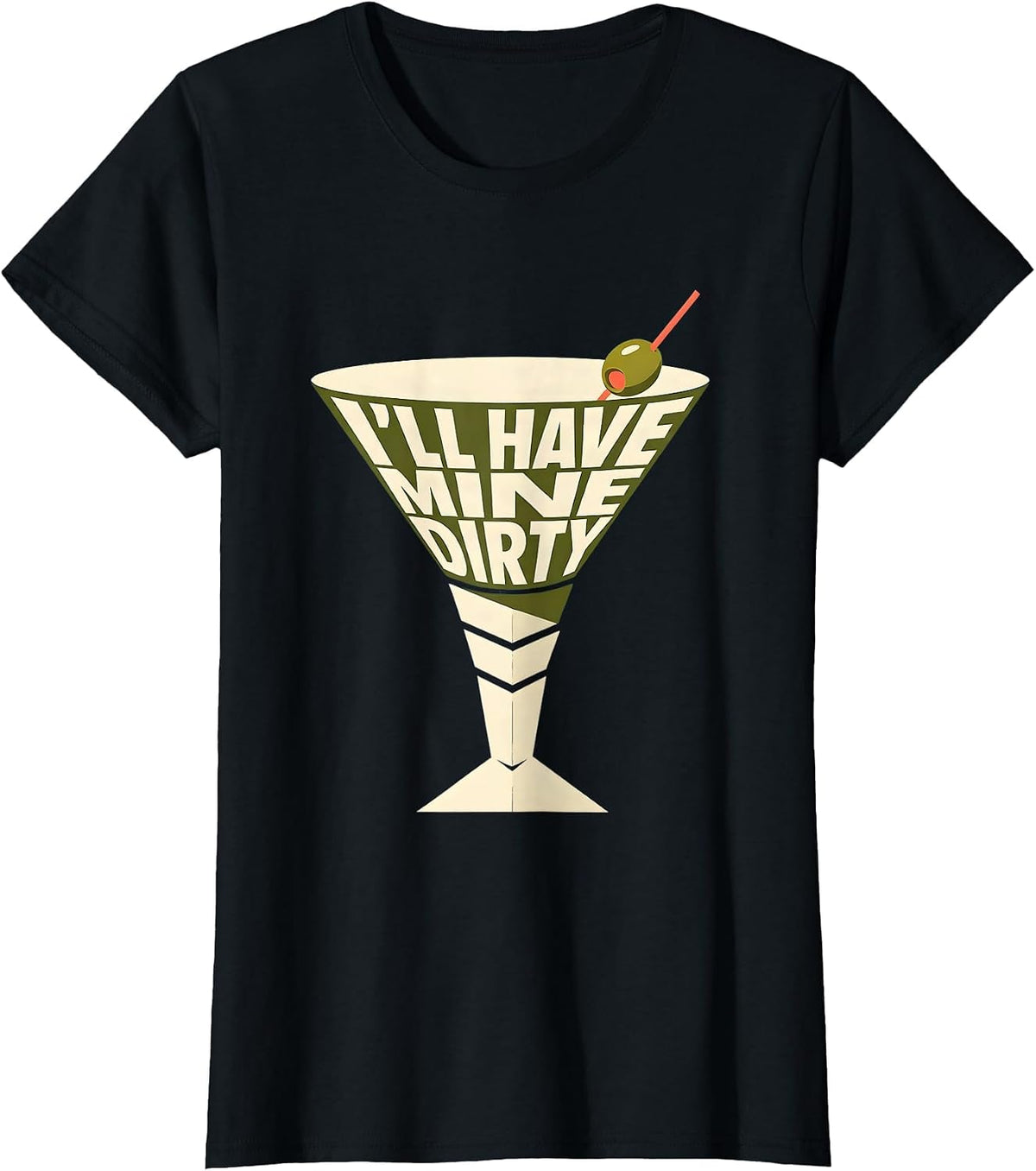 Women's I’ll Have Mine Dirty Funny Martini Lover Cocktail Humor T-Shirt - Black