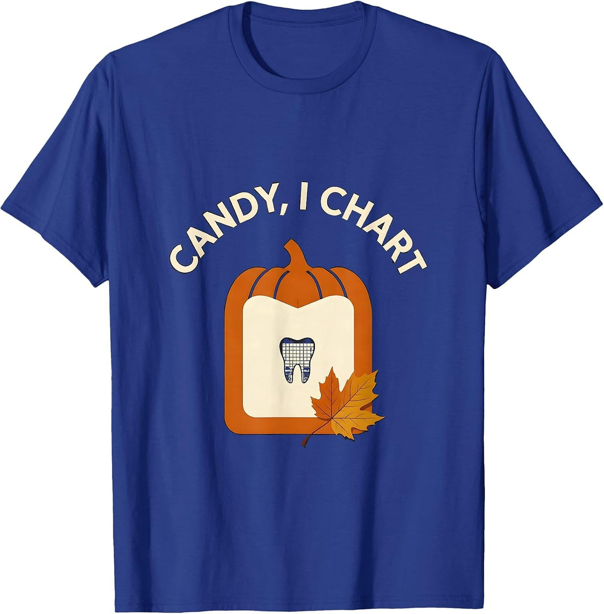 Men's Candy I Chart Funny Dental Hygienist Halloween Fall Humor T-Shirt - Royal Blue