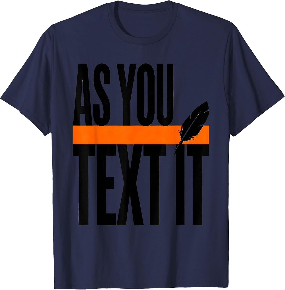 Men's As You Text It Funny Shakespeare English Literature Humor T-Shirt - Navy Blue
