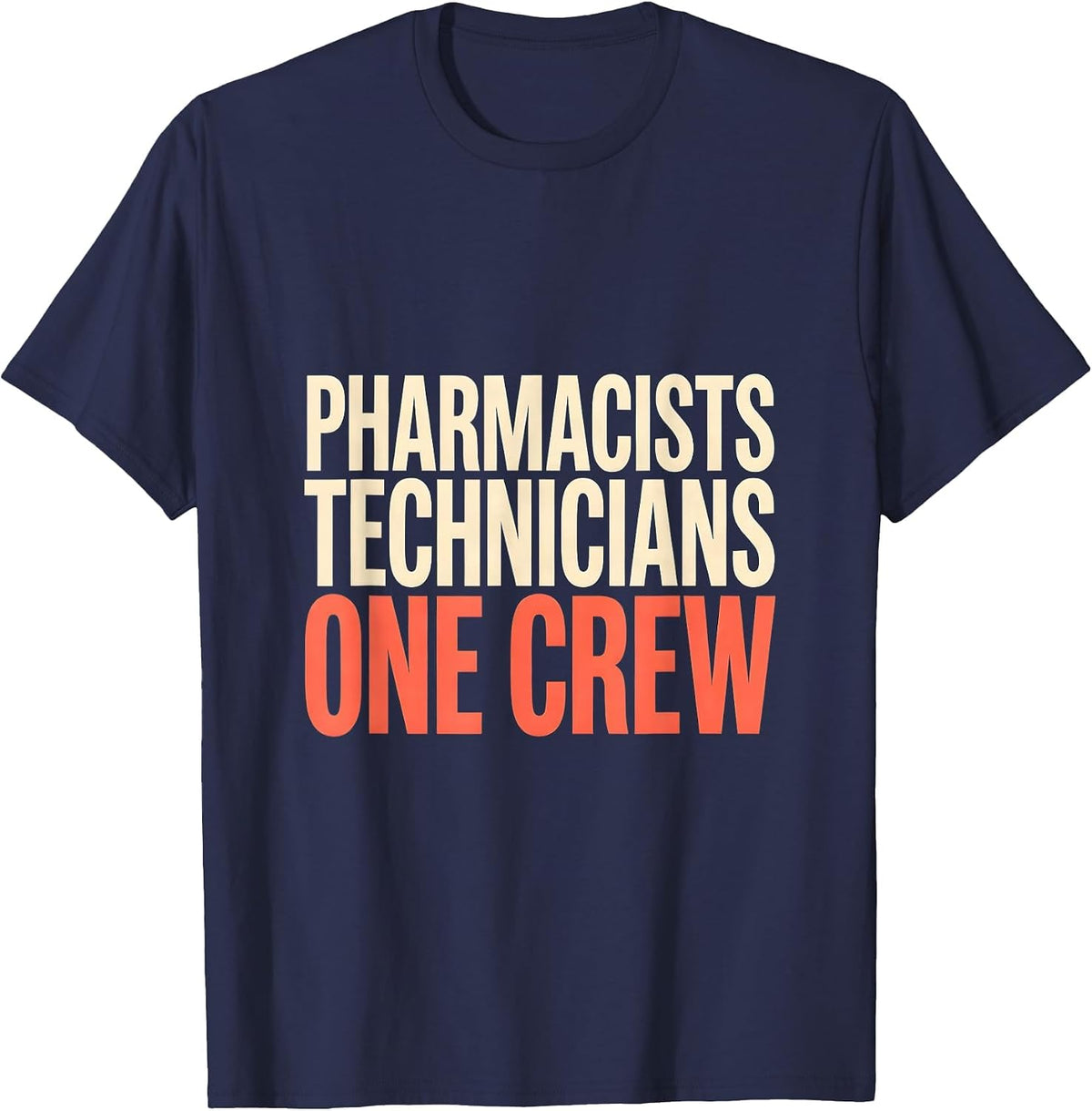 Men's Pharmacists + Technicians, One Crew Funny Pharmacy Squad T-Shirt - Navy Blue