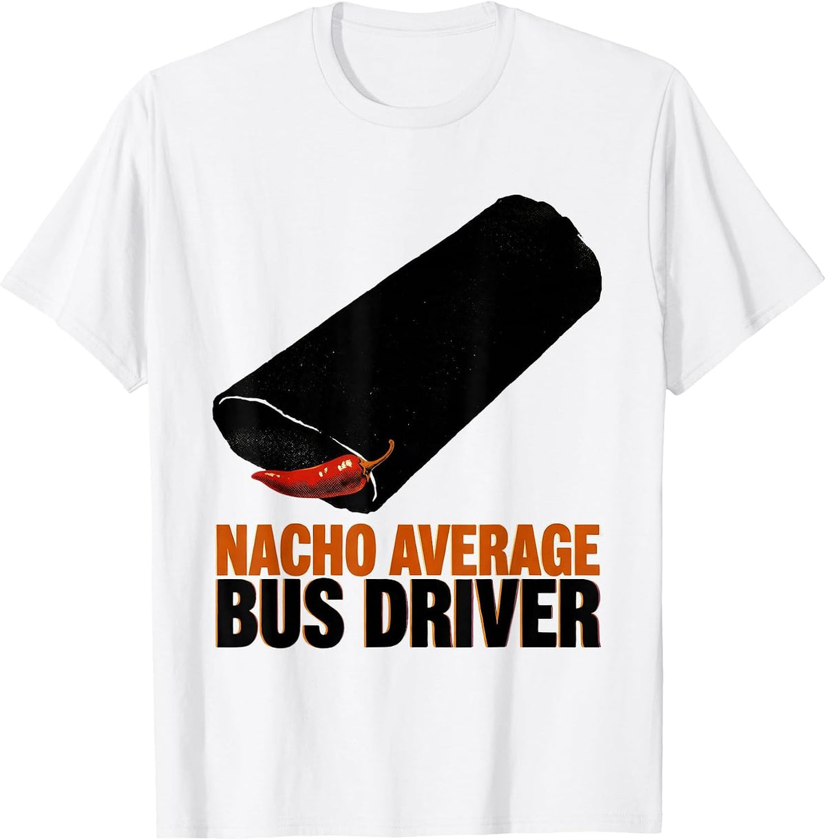 Men's Nacho Average Bus Driver Funny Grandpa Cinco De Mayo T-Shirt - White
