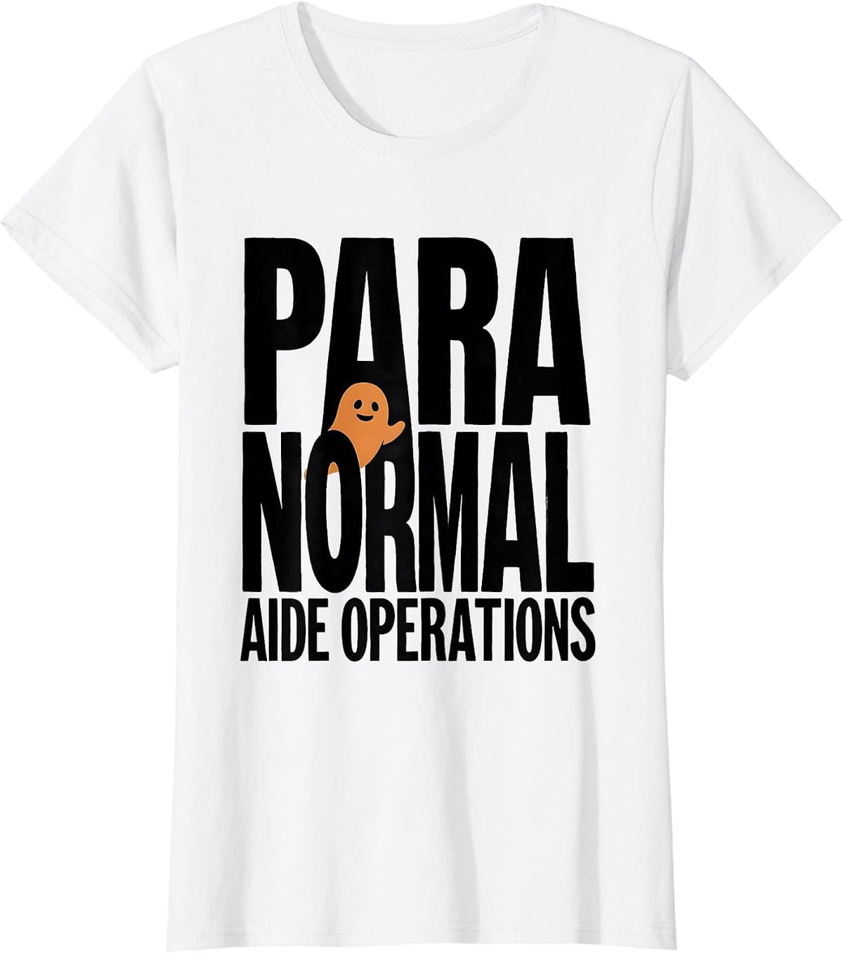 Women's Para Normal Aide Operations Funny Ghost Paraprofessional T-Shirt - White