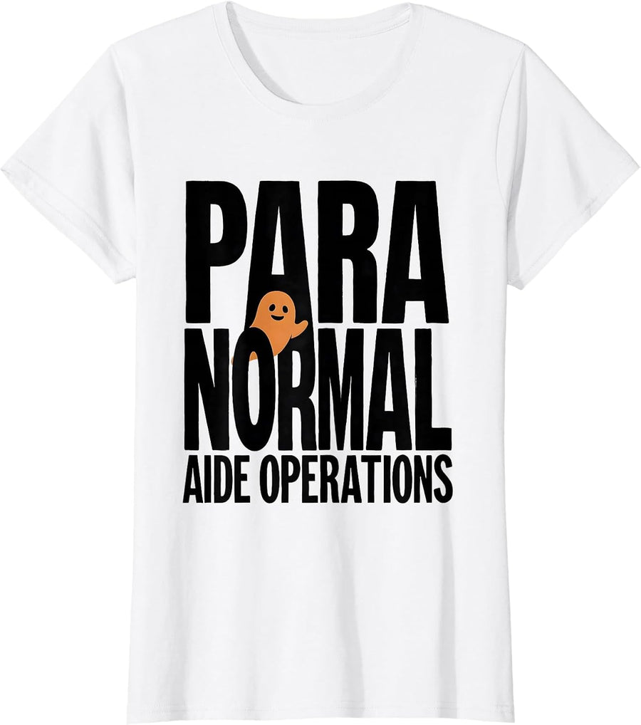 Women's Para Normal Aide Operations Funny Ghost Paraprofessional T-Shirt - White