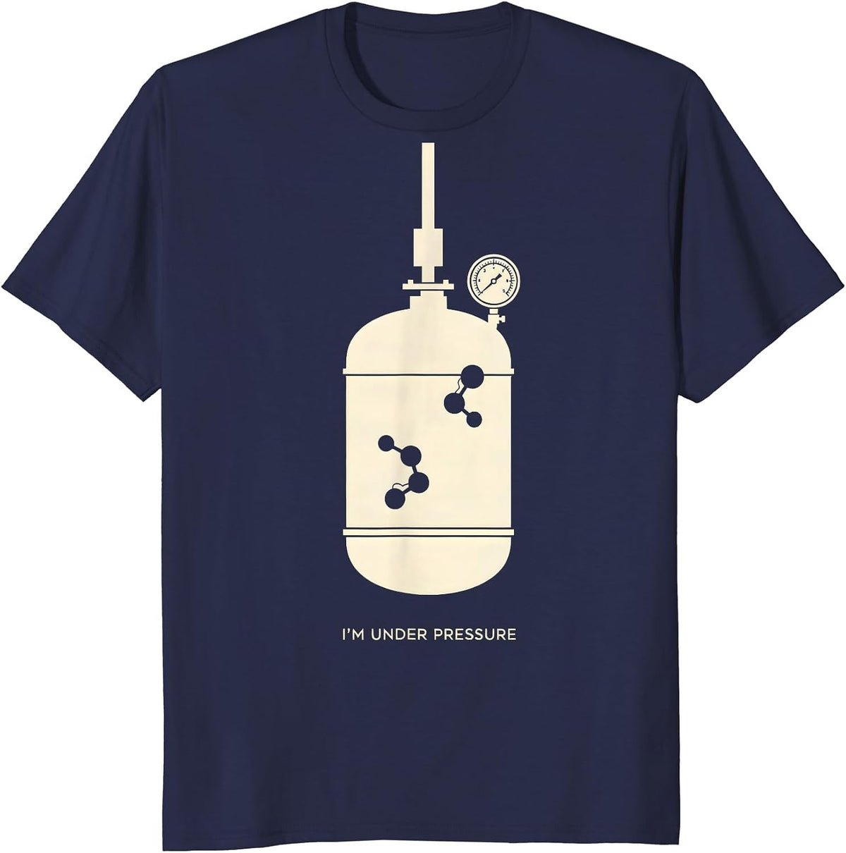 Men's I'm Under Pressure Funny Chemistry Science Teacher Gift T-Shirt - Navy Blue