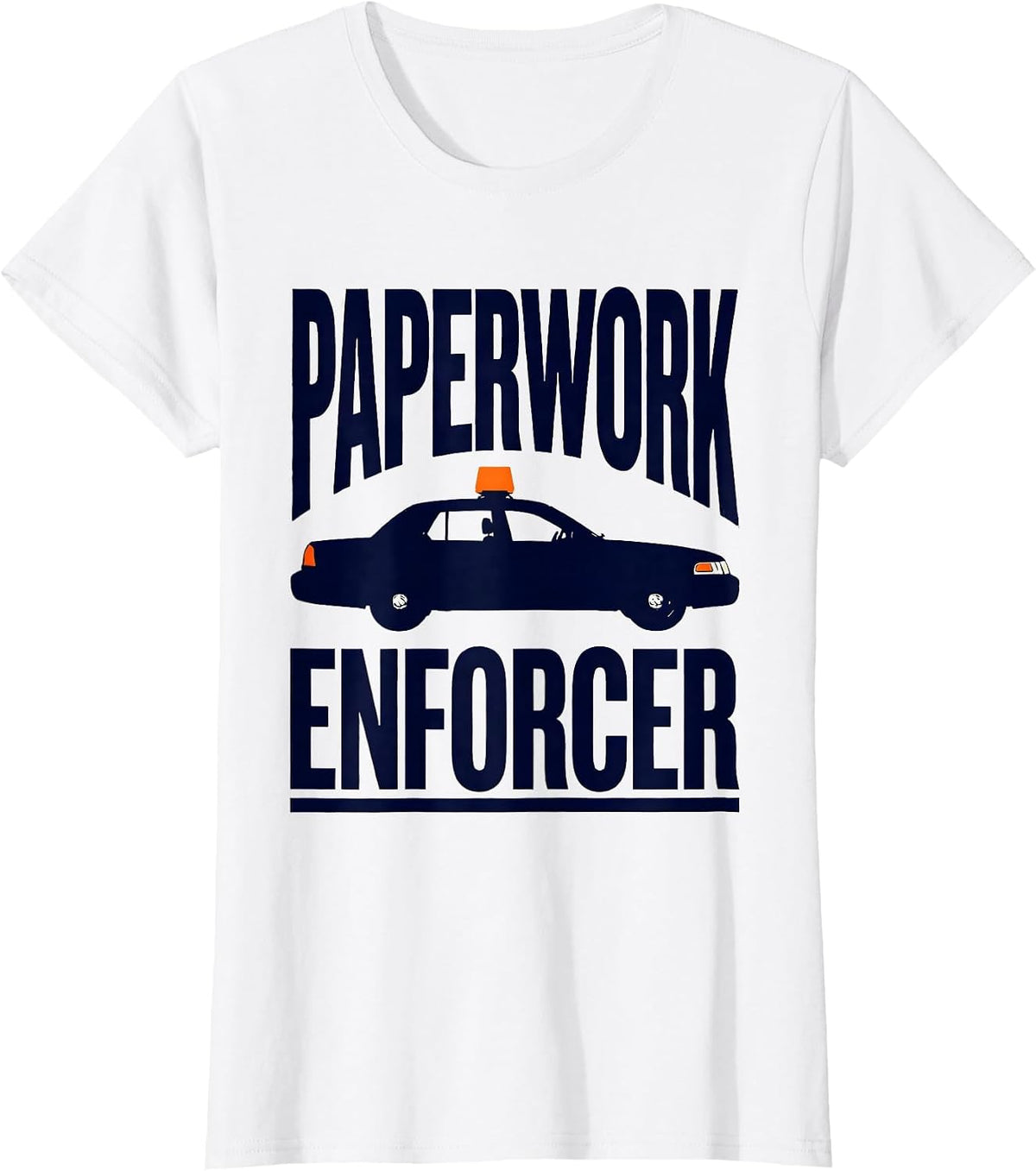 Paperwork Enforcer Funny Police Officer Gift Law Enforcement T-Shirt - White