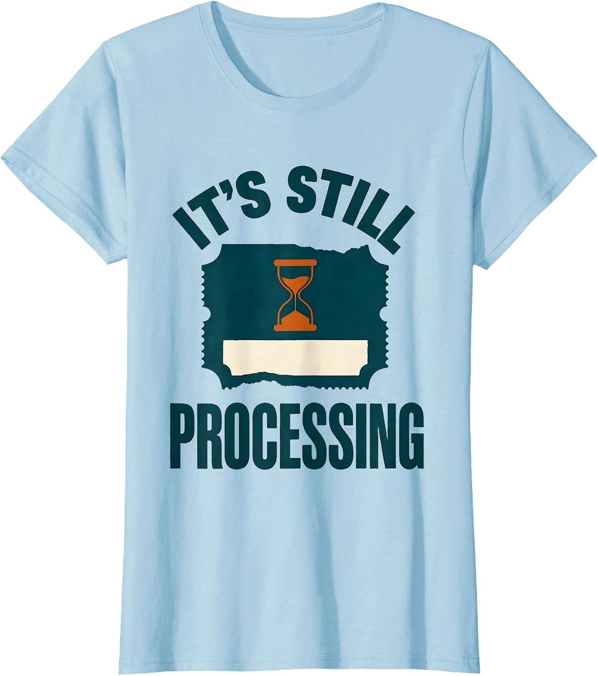 Women's It's Still Processing Funny Pharmacy Squad Pharmacist Crew T-Shirt - Baby Blue