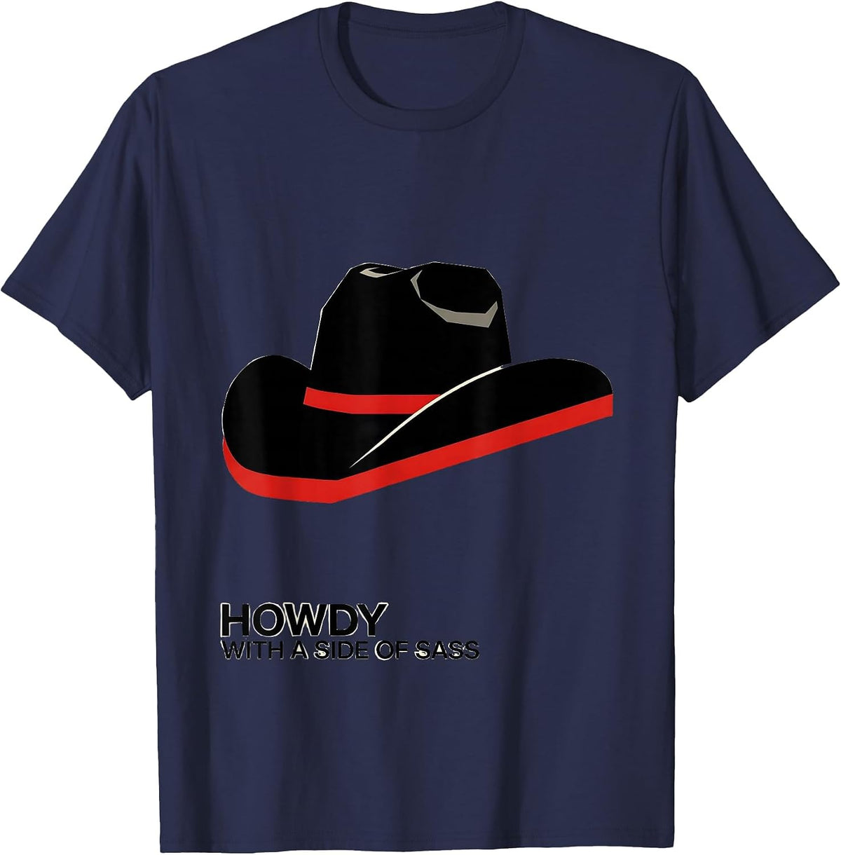 Howdy With a Side of Sass Graphic Design T-Shirt - Navy Blue