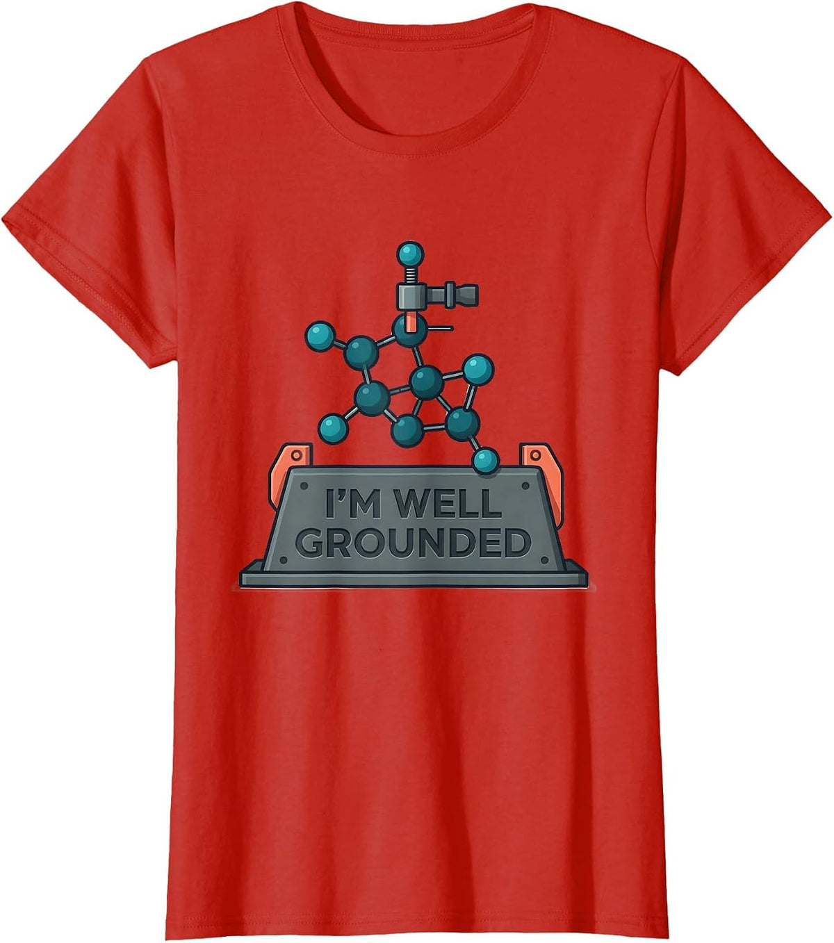 I'm Well Grounded Funny Chemistry Science Teacher Gift T-Shirt - Red