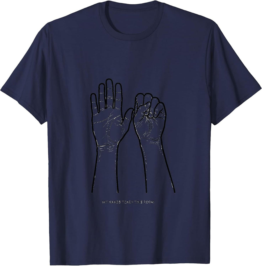 My Hands Teach This Room Funny ASL Sign Language Teacher T-Shirt - Navy Blue