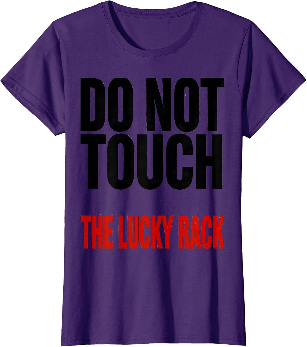 Women's Do Not Touch The Lucky Rack Funny Poker Player Casino T-Shirt - Purple