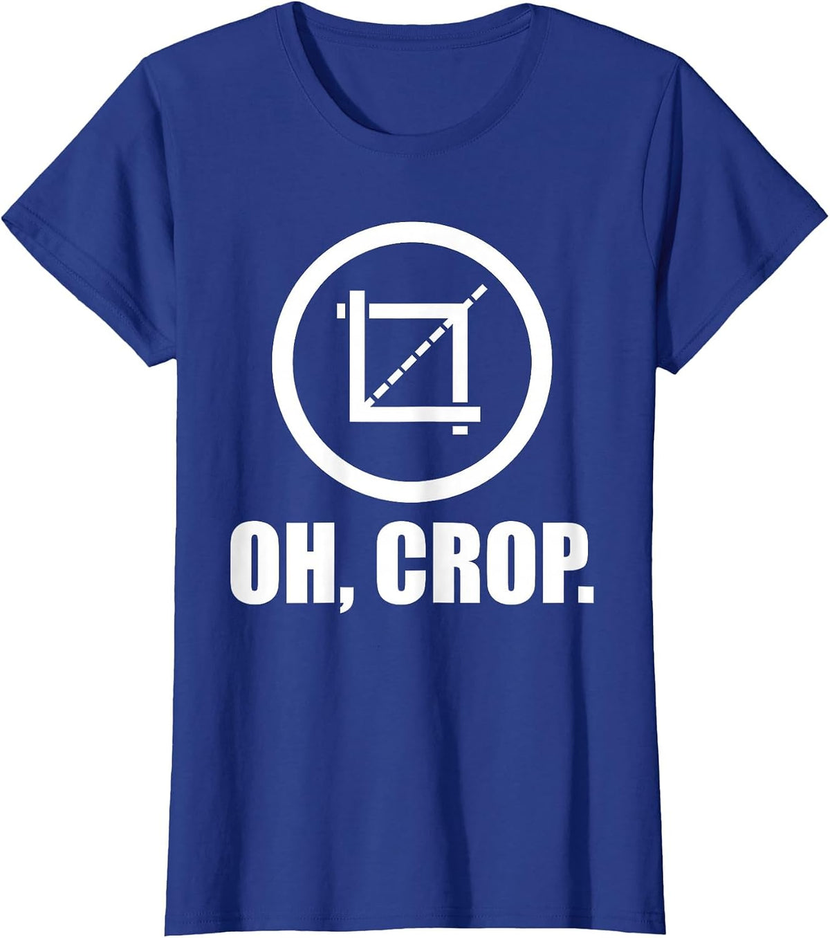 Oh Crop - Graphic Designer Photographer Print Design T-Shirt - Royal Blue