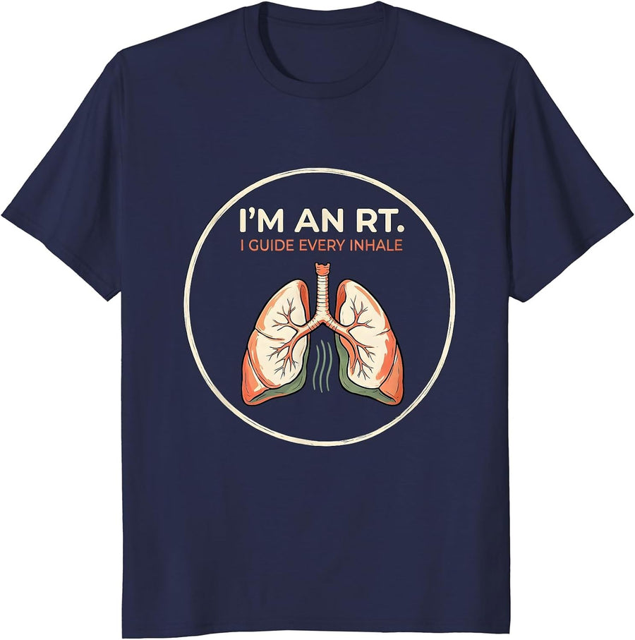 I'm an RT I Guide Every Inhale Respiratory Therapist Humor T-Shirt - Navy Blue