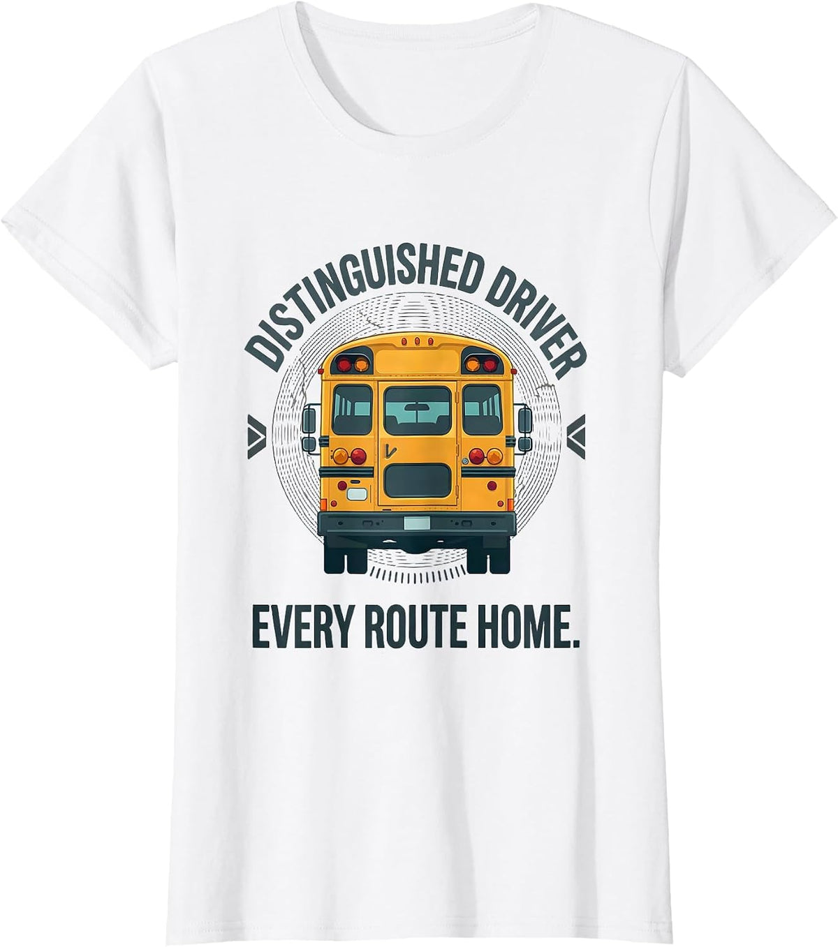 Distinguished Driver, Every Route Home Funny School Bus T-Shirt - White