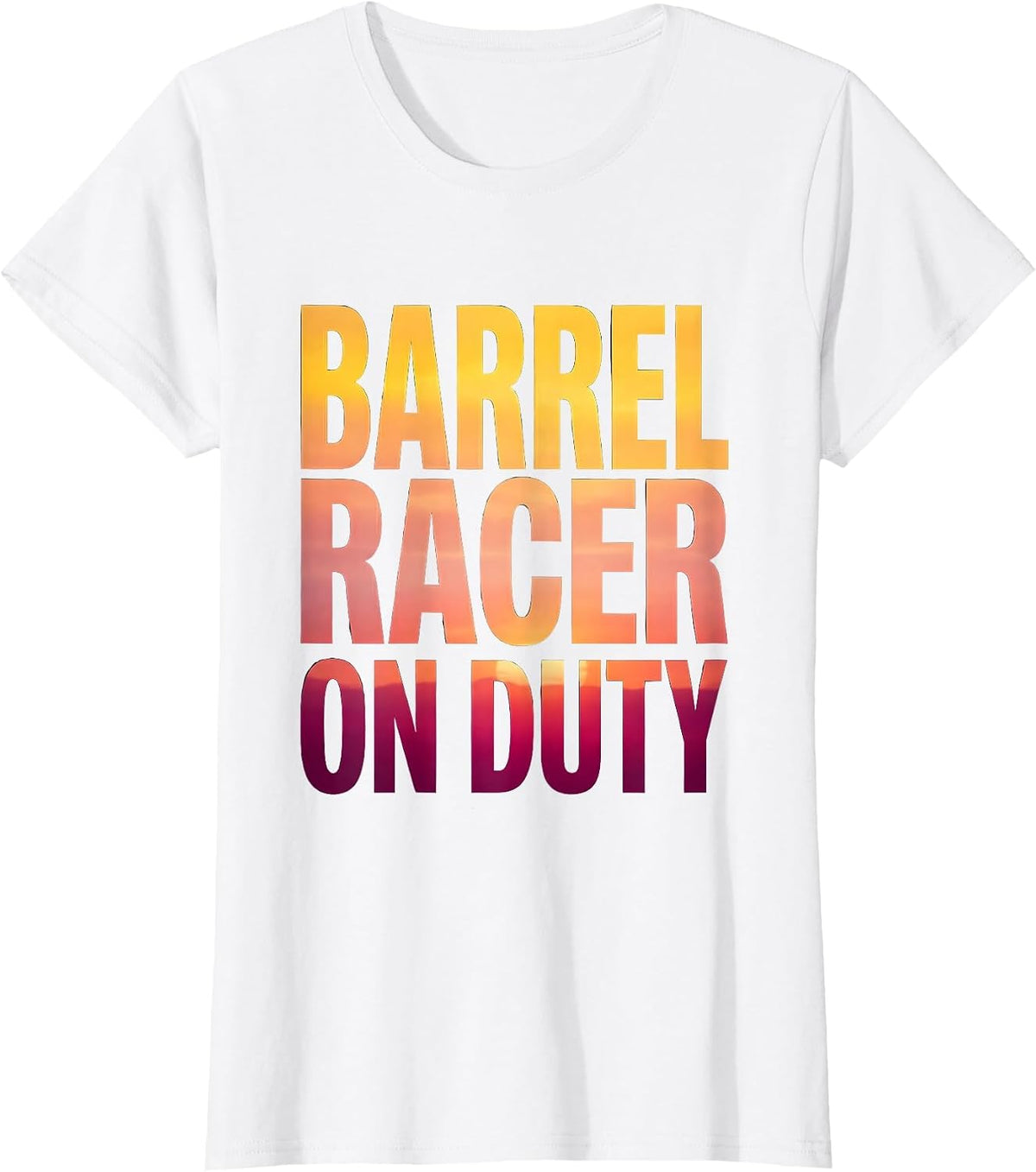 Barrel Racer On Duty Rodeo Women Design T-Shirt - White