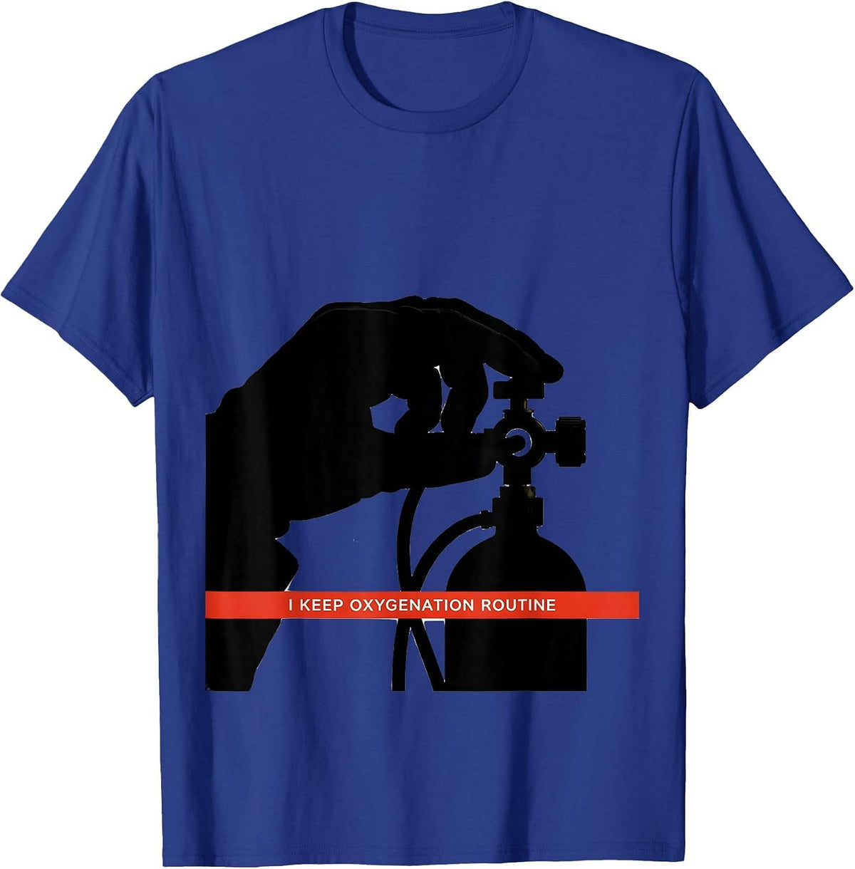 I Keep Oxygenation Routine Funny Respiratory Therapist RT T-Shirt - Royal Blue