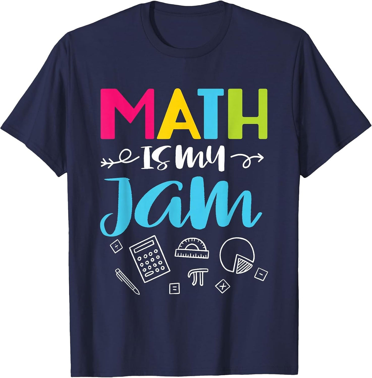 Mathematics Math is My Jam Funny School Math Teacher T-Shirt - Navy Blue