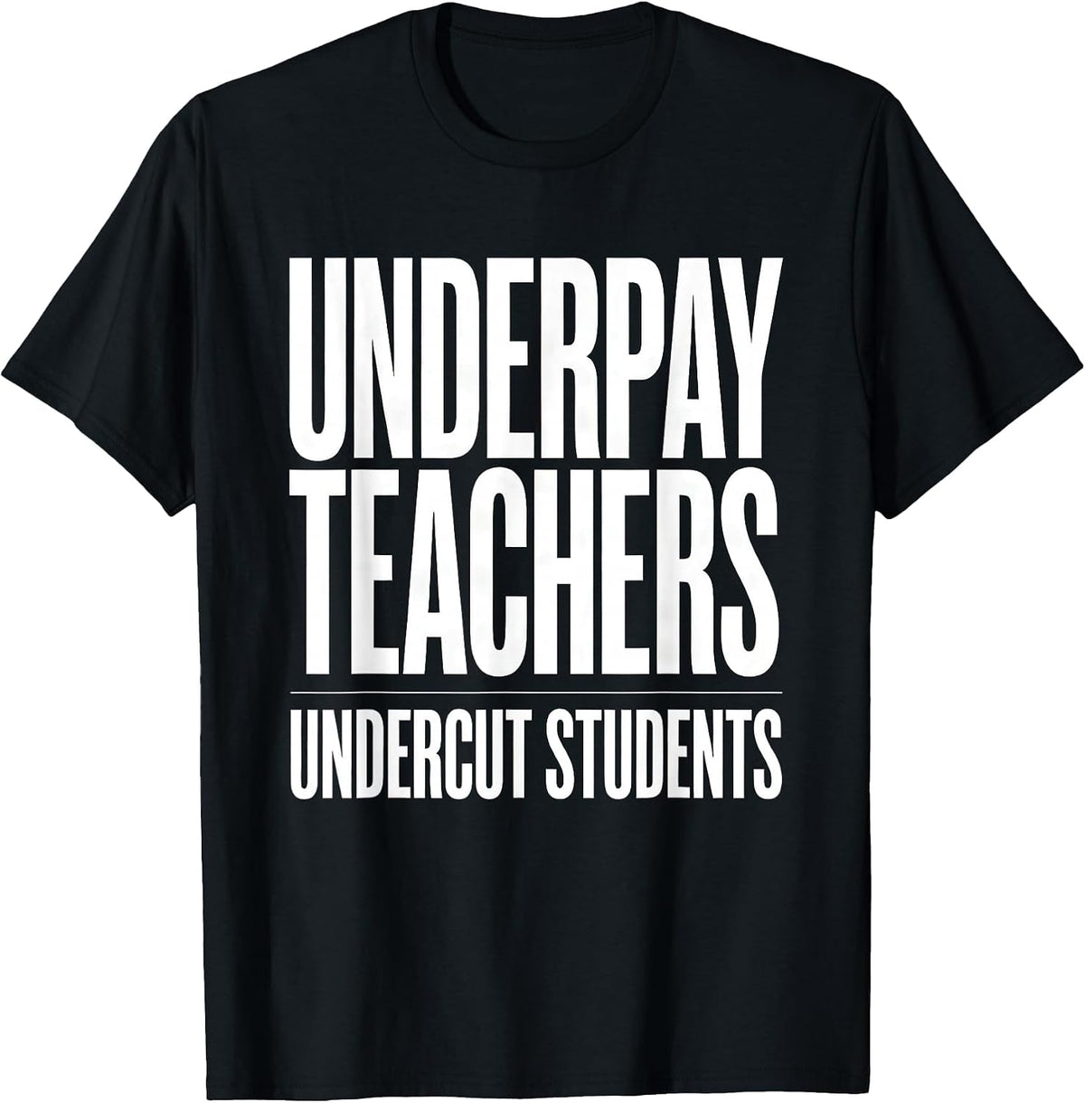 Men's Underpay Teachers Undercut Students Advocacy Red For Ed T-Shirt - Black