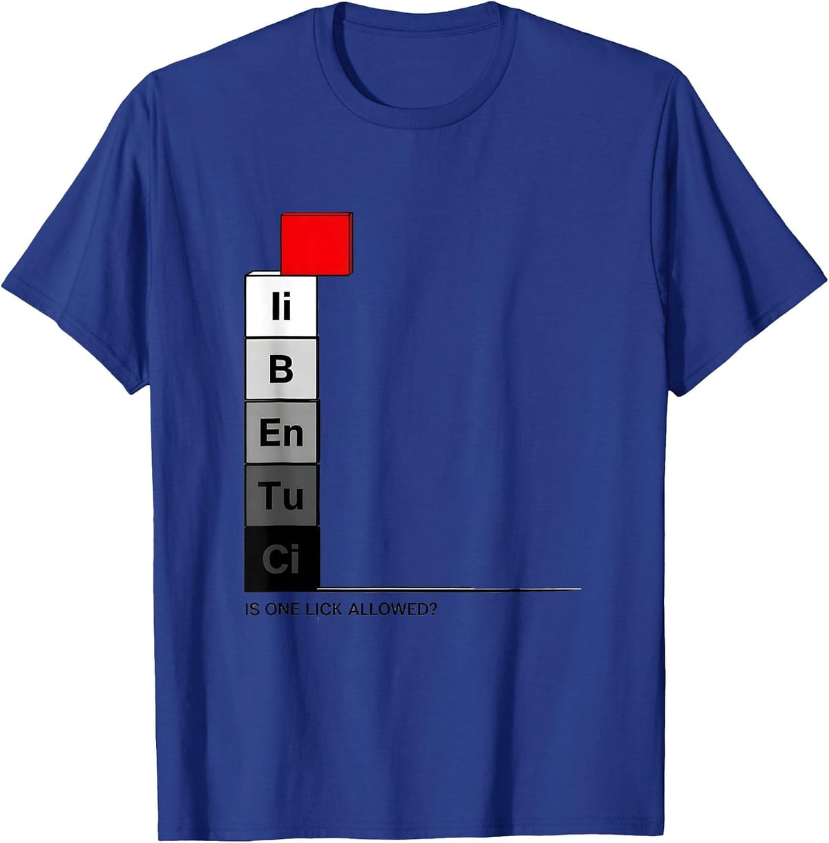 Is One Lick Allowed Funny Periodic Table Chemistry Teacher T-Shirt - Royal Blue