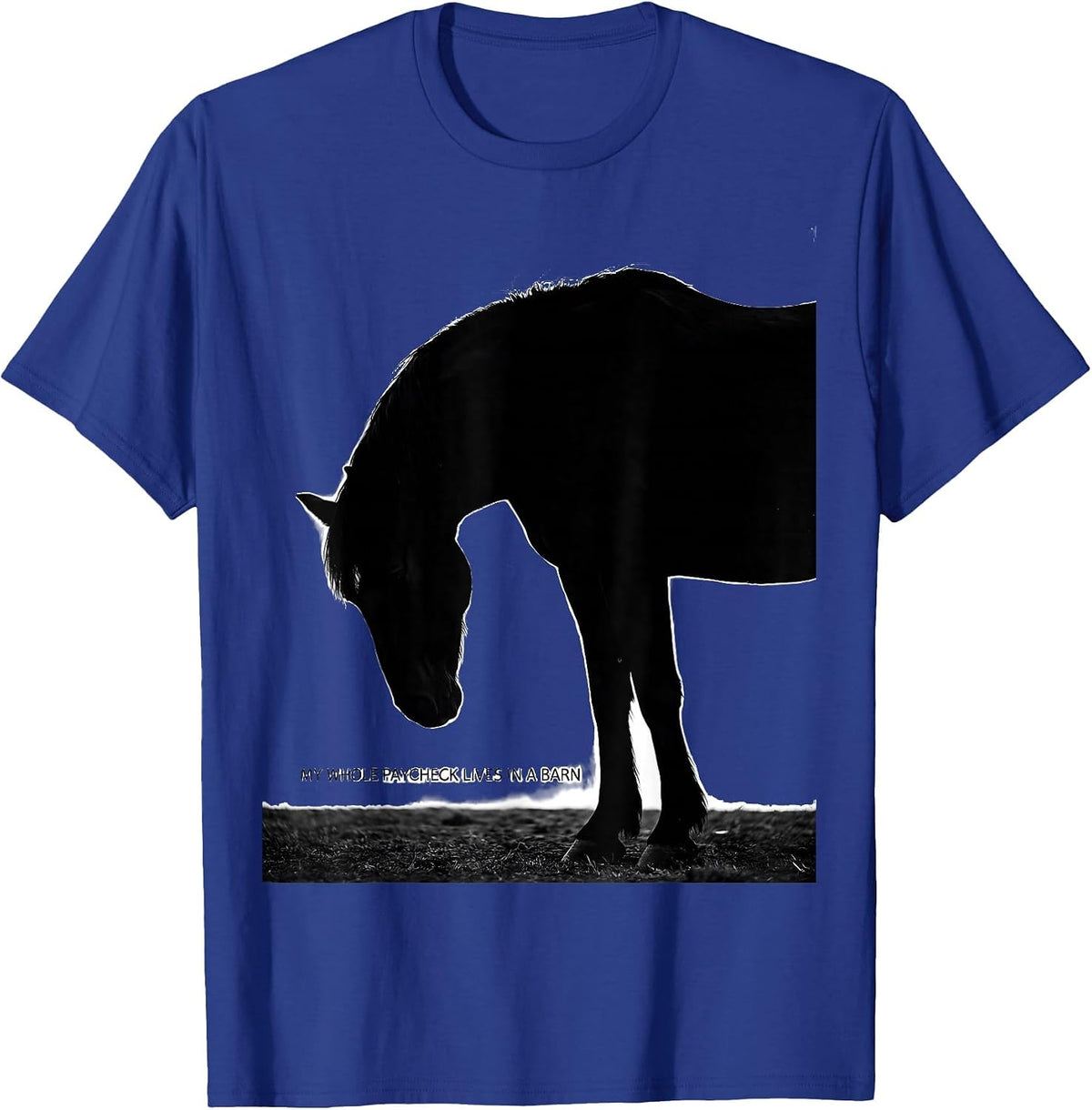 Men's My Whole Paycheck Lives In A Barn Funny Horse Lover Girl T-Shirt - Royal Blue