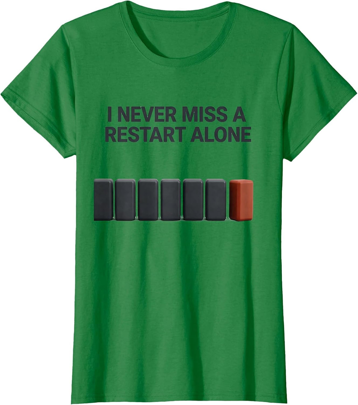 I Never Miss A Restart Alone Funny Line Dance Group Humor T-Shirt - Kelly Green
