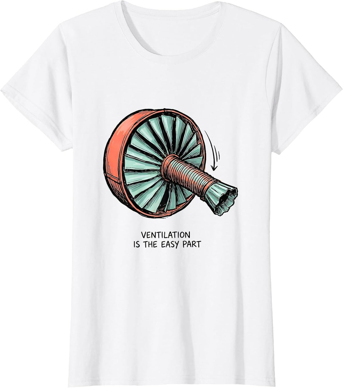 Ventilation Is The Easy Part Funny Respiratory Therapist RT T-Shirt - White