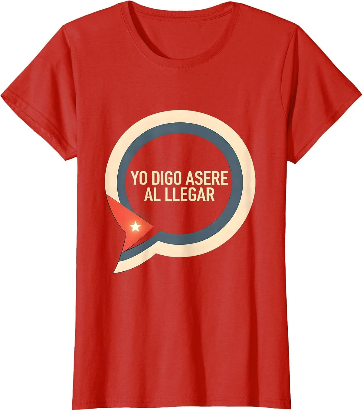 Yo Digo Asere Al Llegar Cuban Heritage Flag Pride Family T-Shirt - Red