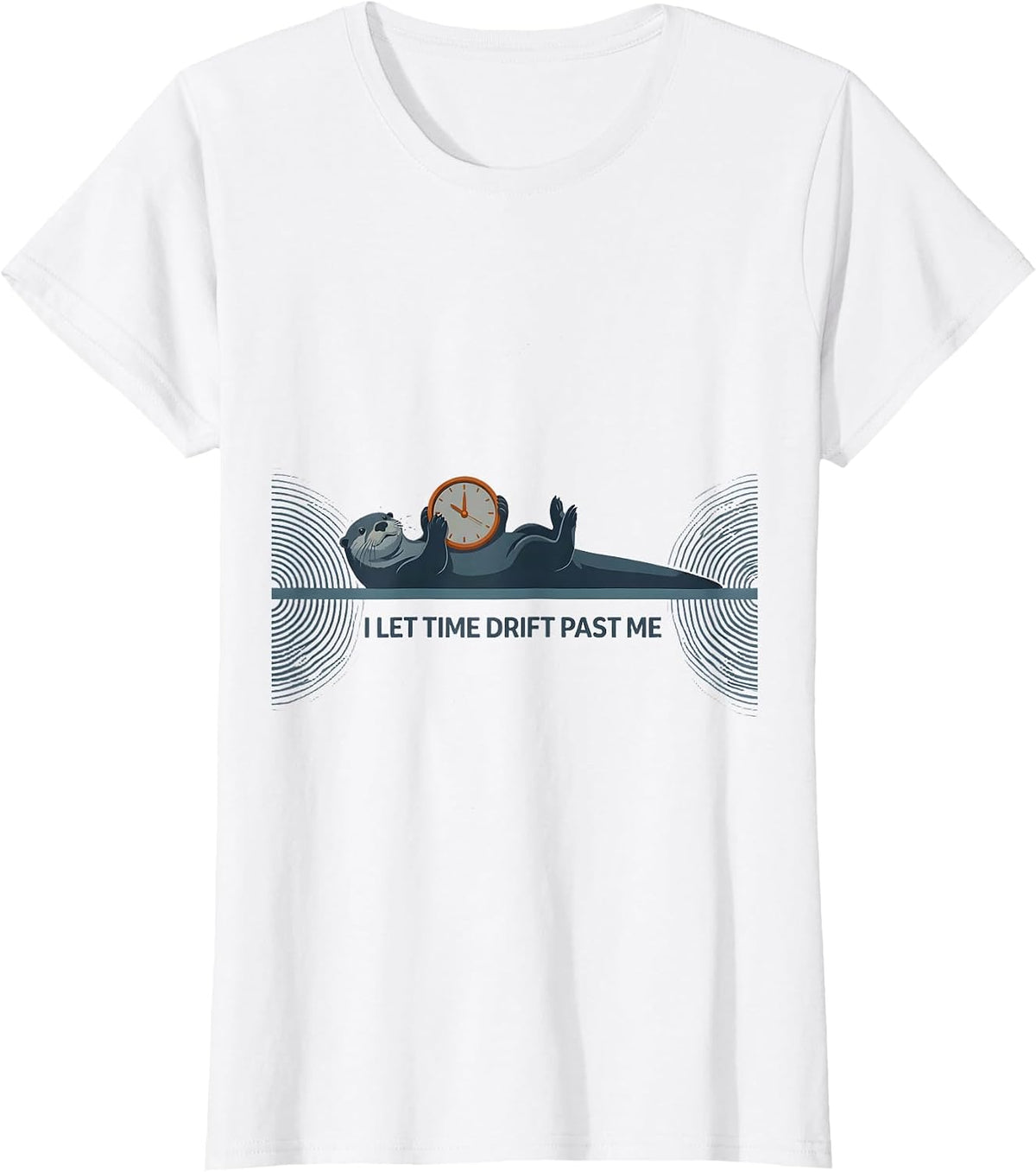 I Let Time Drift Past Me Funny Otter Lover Pun Humor T-Shirt - White
