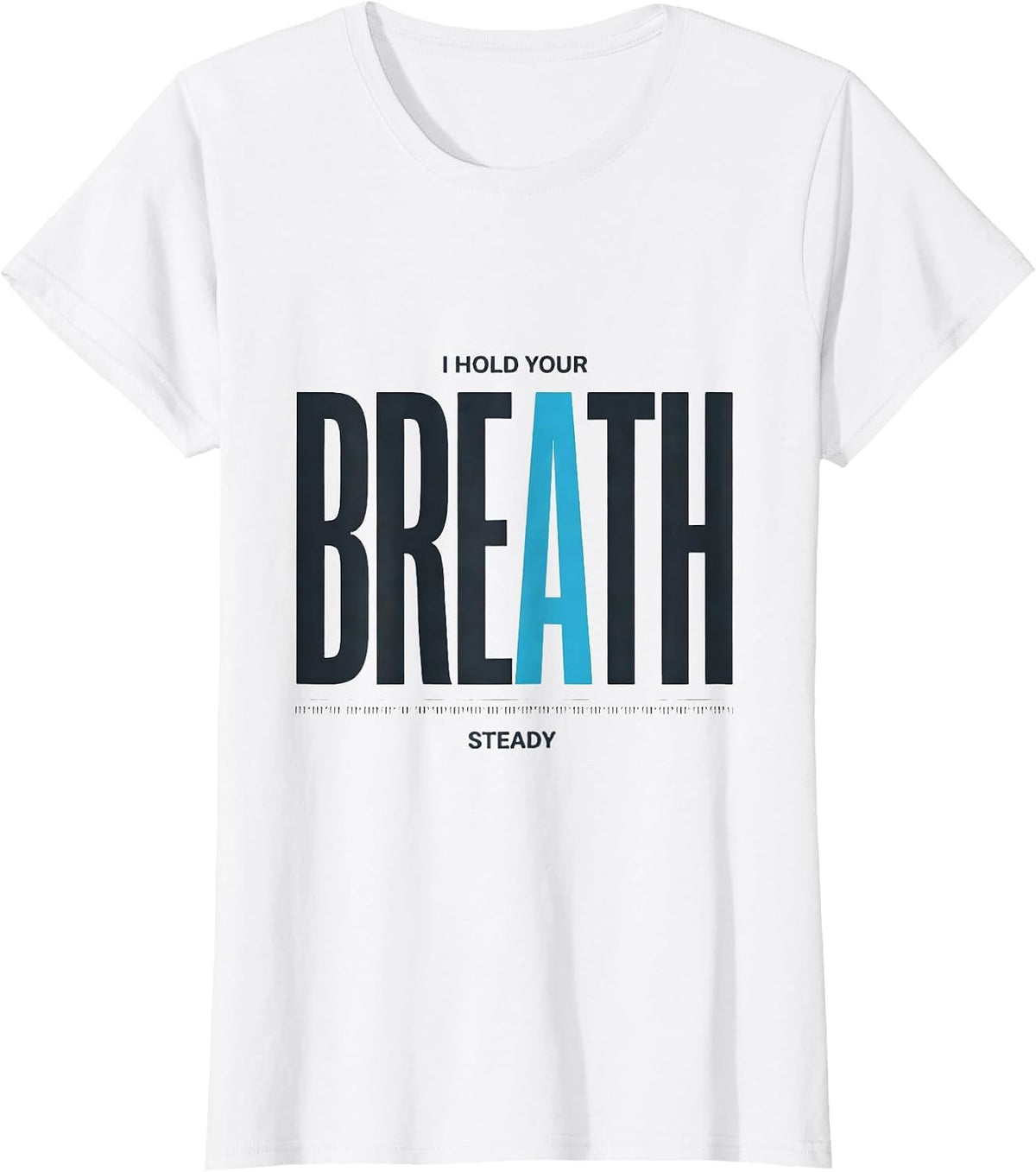 I Hold Your Breath Steady Funny Respiratory Therapist RT T-Shirt - White