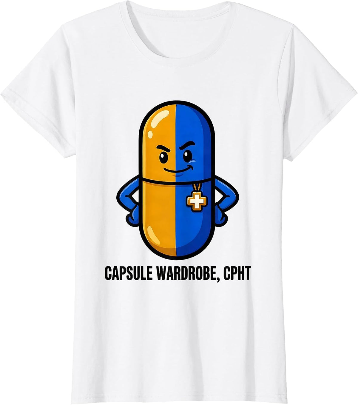 Women's Capsule Wardrobe CPhT Funny Pharmacy Tech Pharmacist Pun T-Shirt - White