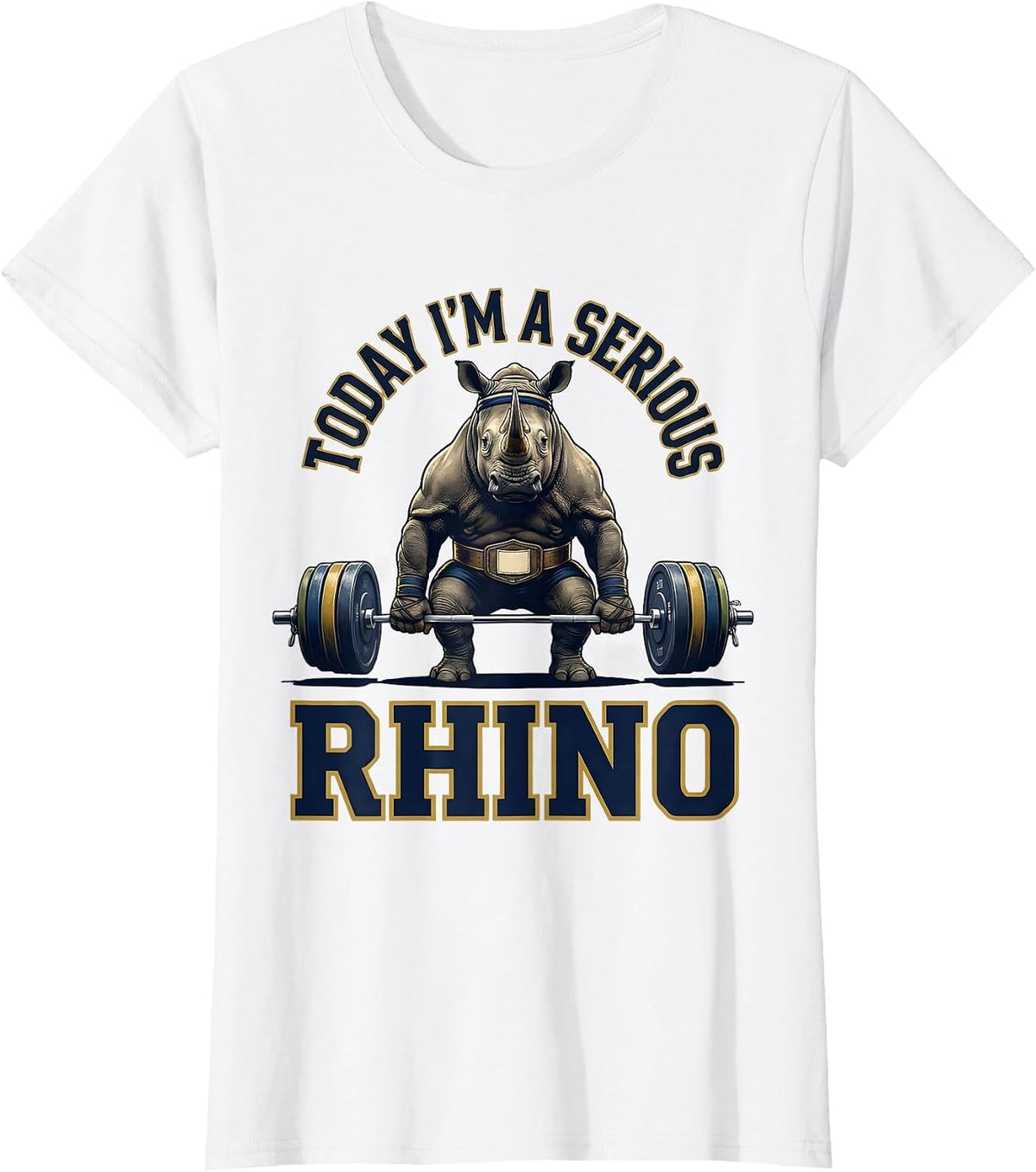 Women's Today I'm A Serious Rhino Funny Gym Weightlifting Workout T-Shirt - White