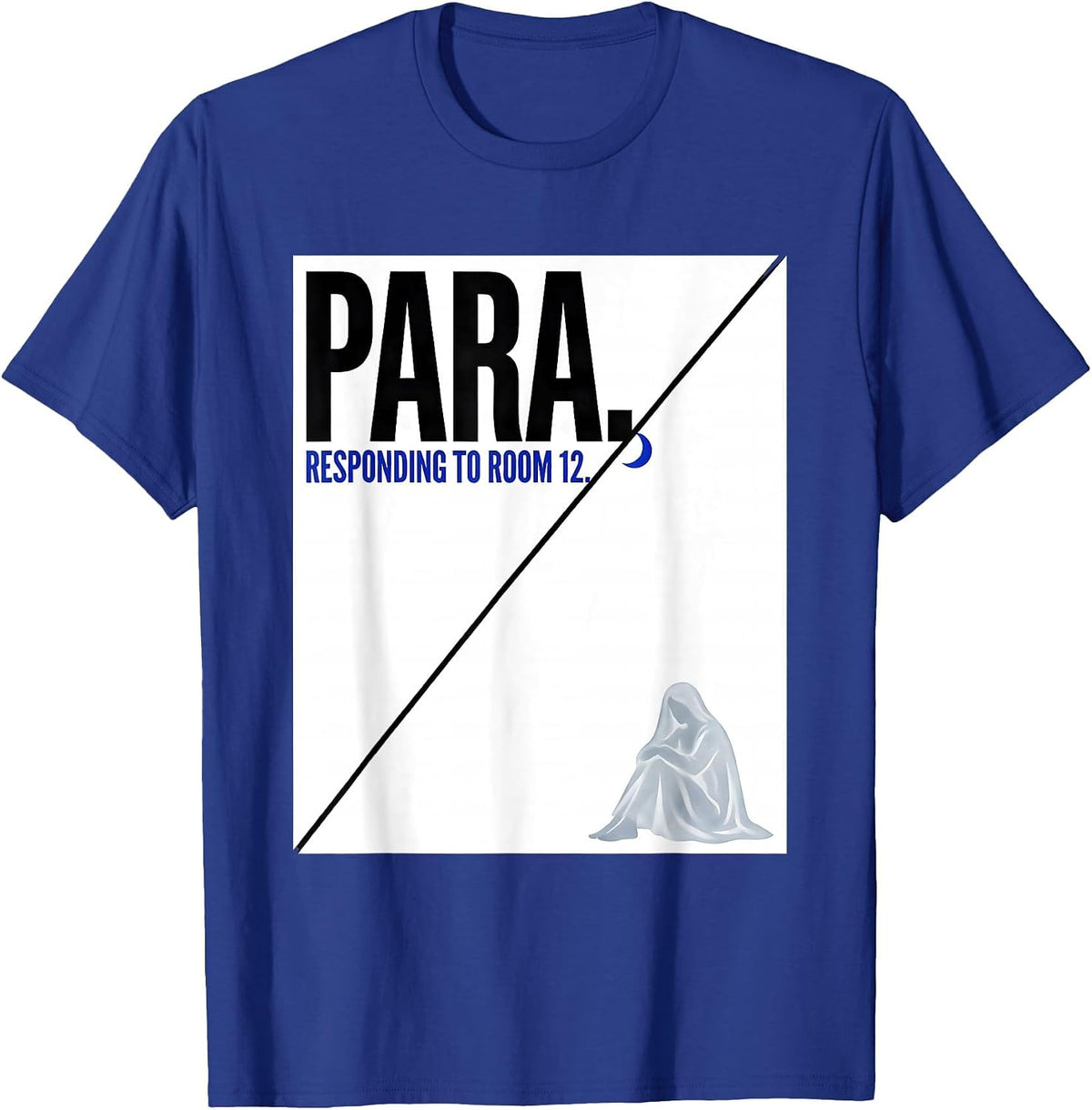 Men's Para Responding To Room 12 Funny Para Normal Activities SPED T-Shirt - Royal Blue