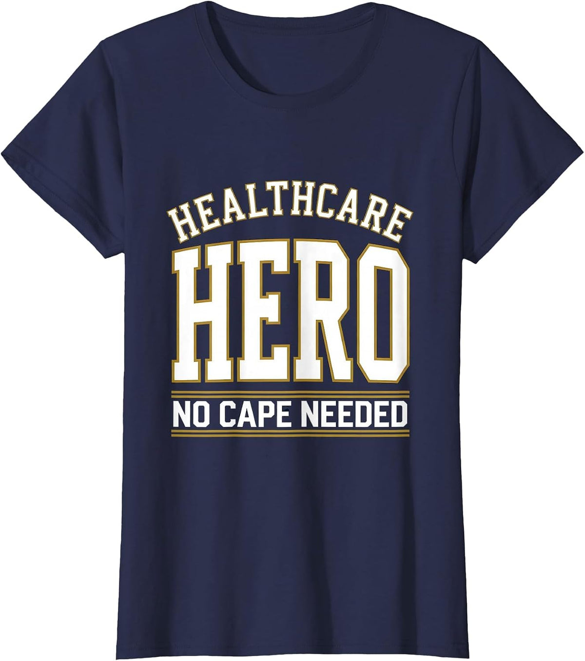 Women's Healthcare Hero No Cape Needed Medical Assistant T-Shirt - Navy Blue