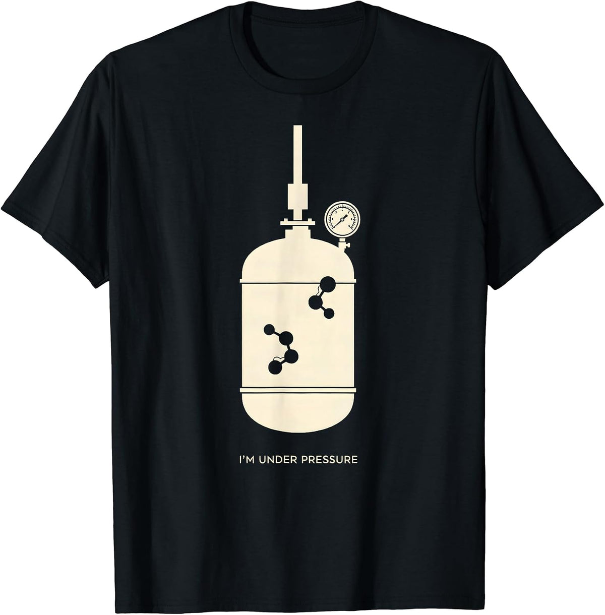 Men's I'm Under Pressure Funny Chemistry Science Teacher Gift T-Shirt - Black