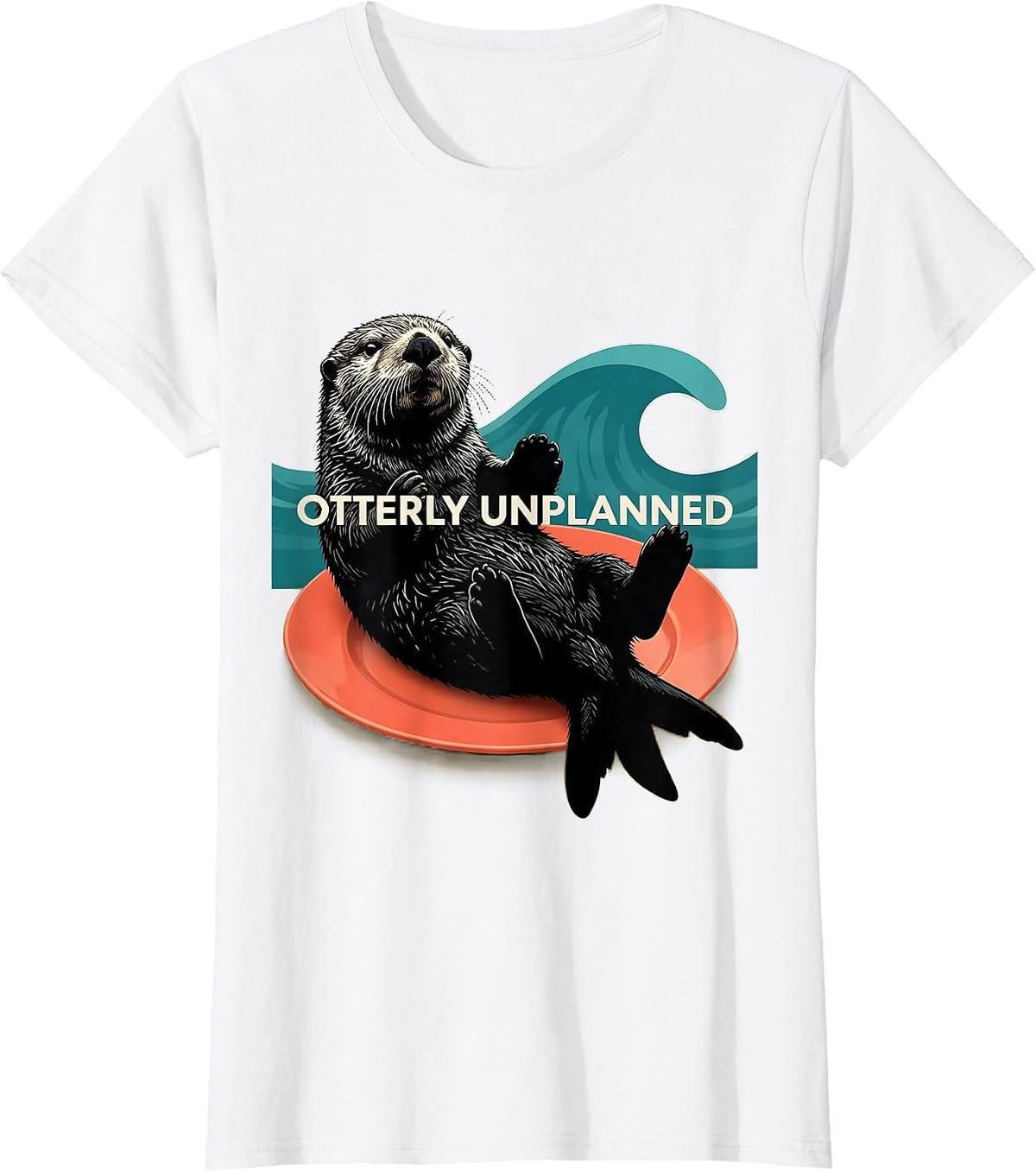 Otterly Unplanned Funny Otter Lover Novelty Humor Gift T-Shirt - White