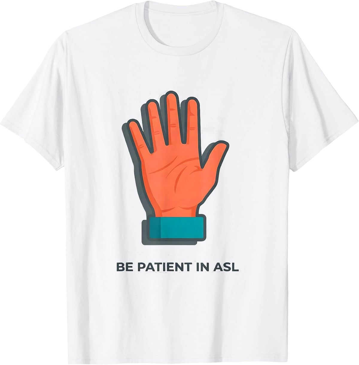 Be Patient in ASL Flat Vector ASL Teacher Sign Language T-Shirt - White