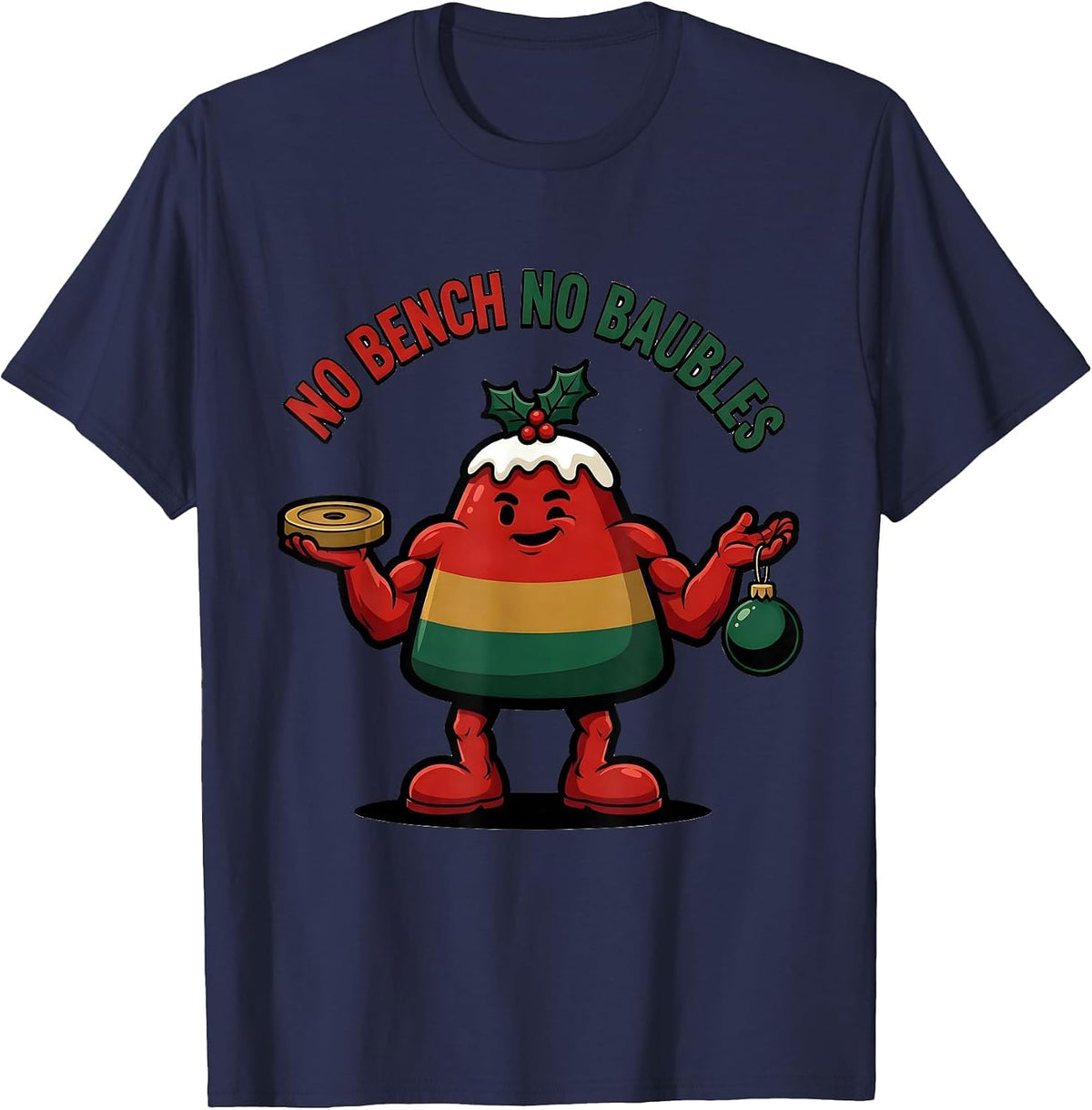 No Bench No Baubles Funny Christmas Gym Weightlifting Humor T-Shirt - Navy Blue