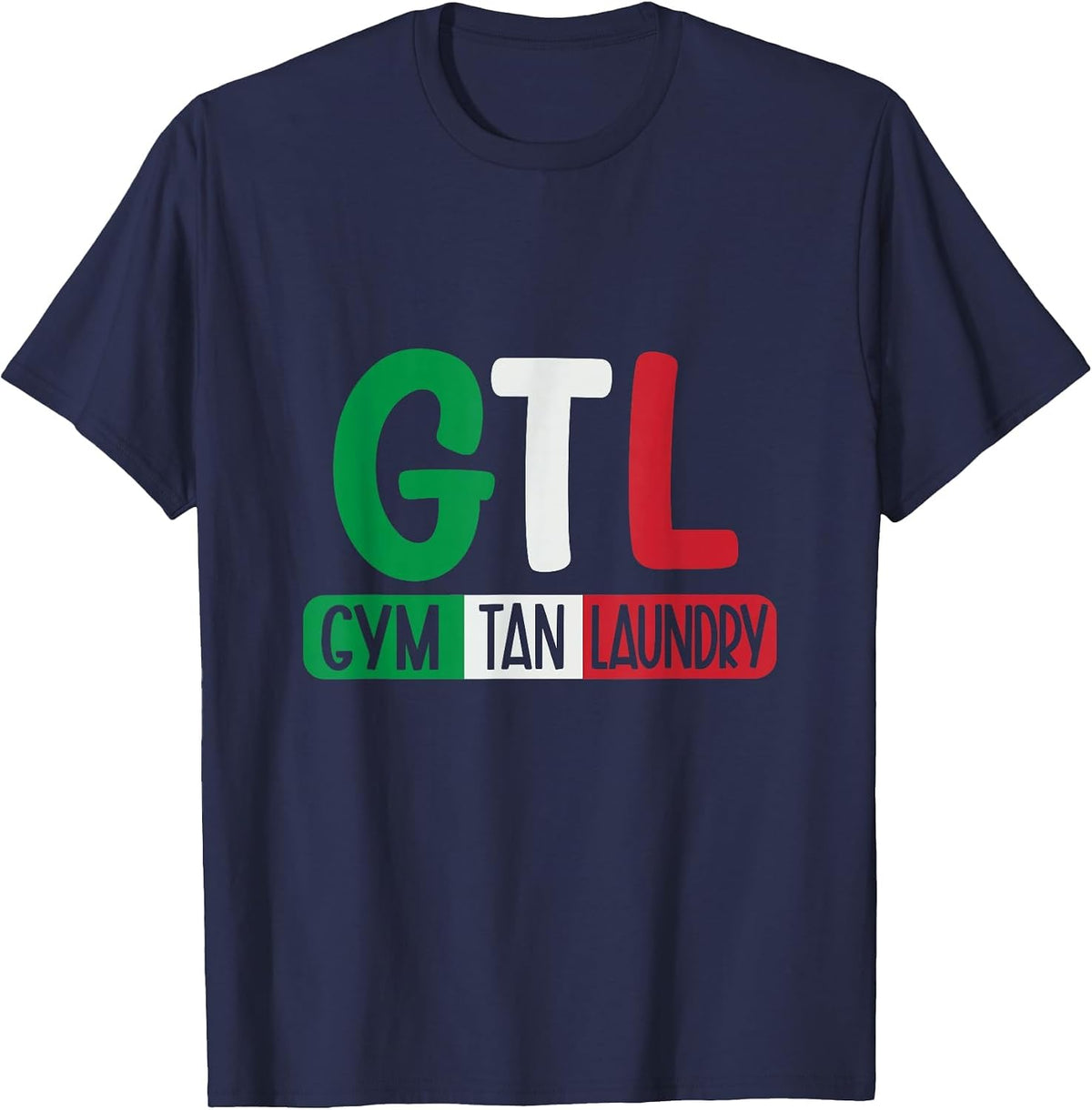 Gym Tan Laundry GTL New Jersey Garden NJ Shore Italian Flag T-Shirt - Navy Blue