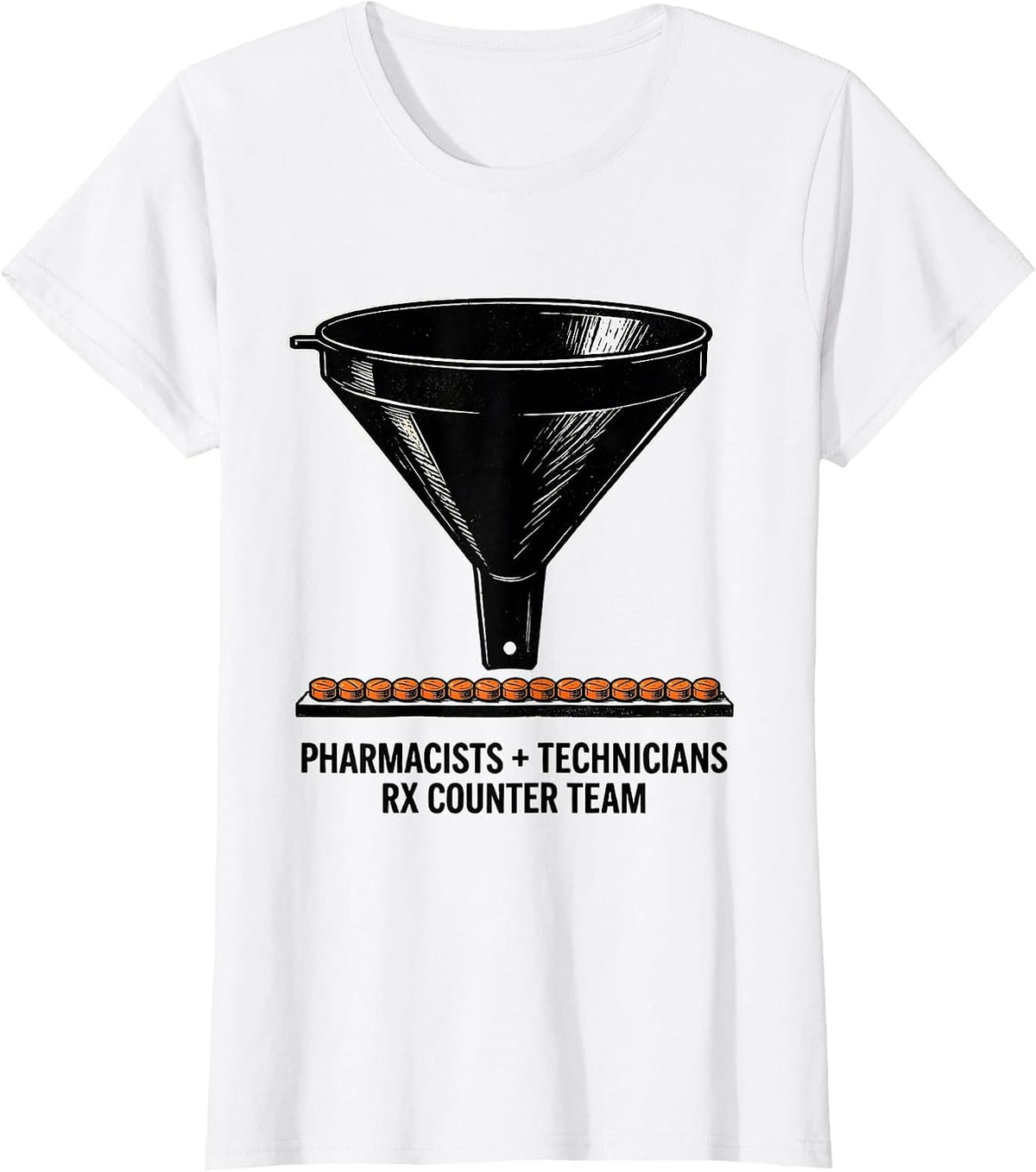 Pharmacists + Technicians, Rx Counter Team Funny T-Shirt - White
