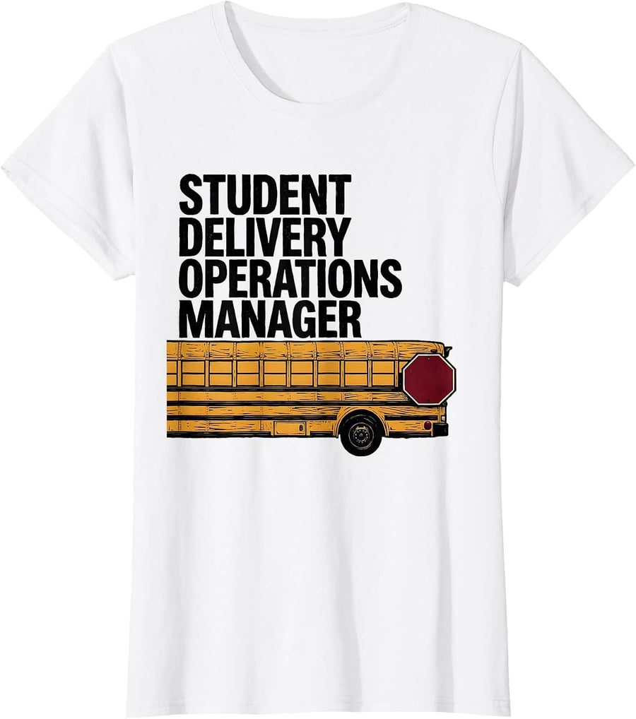 Women's Student Delivery Operations Manager Funny School Bus Driver T-Shirt - White
