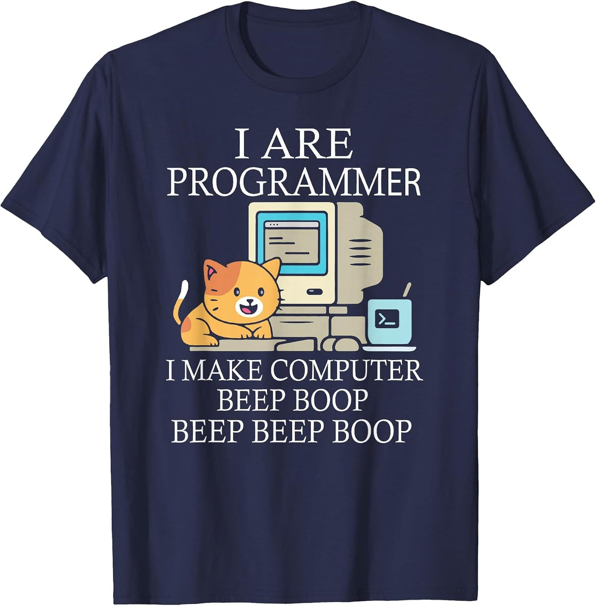 I are Programmer I Make Computer Programmer Beep Boop T-Shirt - Navy Blue