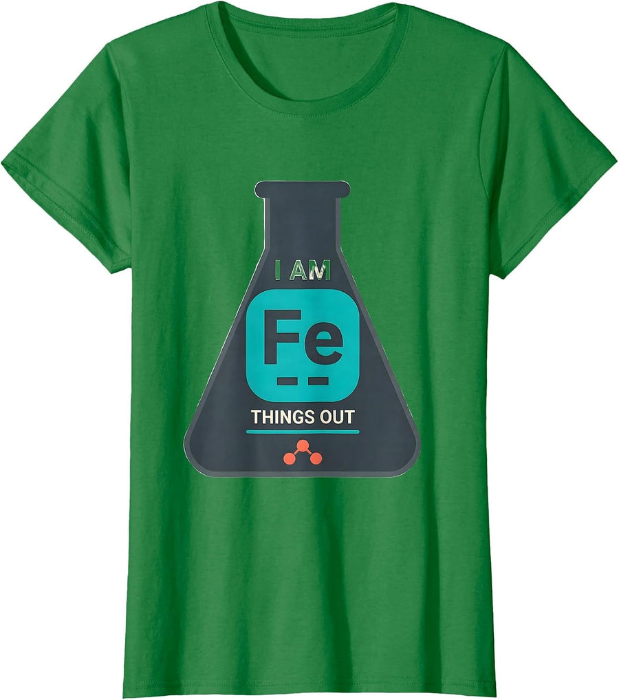 Women's I Am Ironing Things Out Funny Chemistry Teacher Science Nerd T-Shirt - Kelly Green