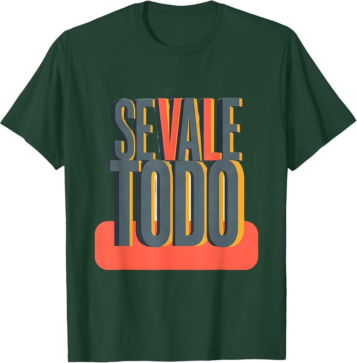 Se Vale Todo Funny Mexican Spanish Slang Bilingual Humor T-Shirt - Dark Green