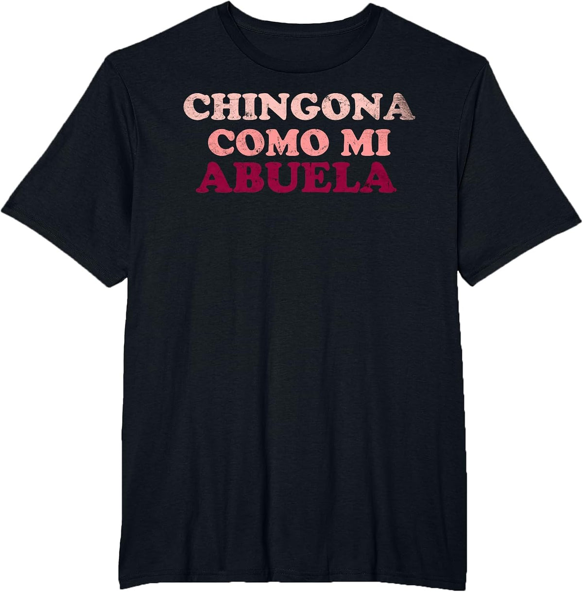 Chingona Como Mi Abuela - Chingonario Family Team Grade T-Shirt - Black