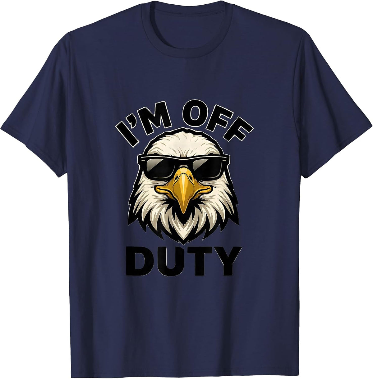 Men's I'M OFF DUTY Funny Bald Eagle Mascot Novelty Eagle Lover T-Shirt - Navy Blue