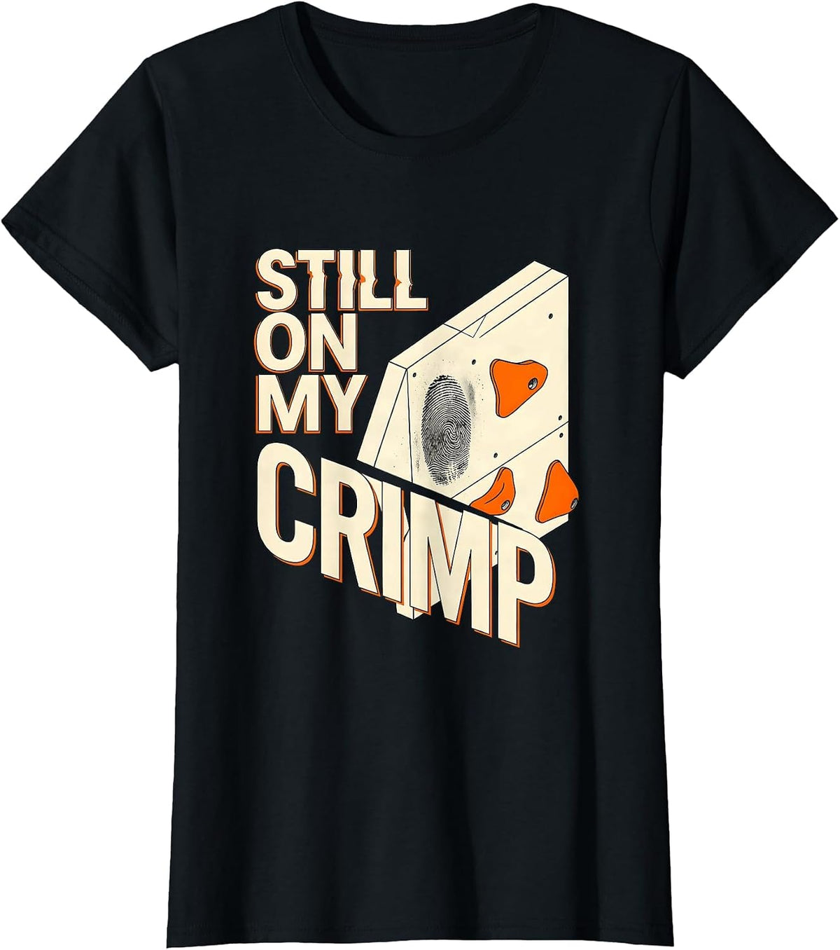 Women's Still On My Crimp Funny Rock Climbing Bouldering Pun Gift T-Shirt - Black