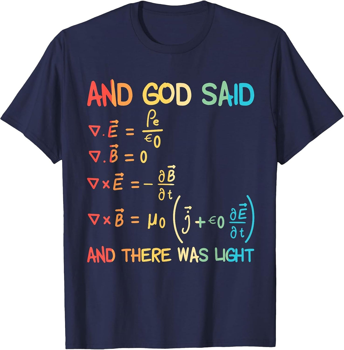 Maxwell Equations Physics There Will Be Light T-Shirt - Navy Blue