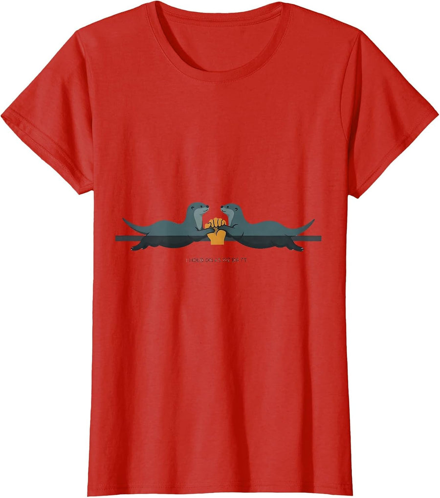 Women's I Hold On As We Drift Funny Otter Lover Nature Humor T-Shirt - Red