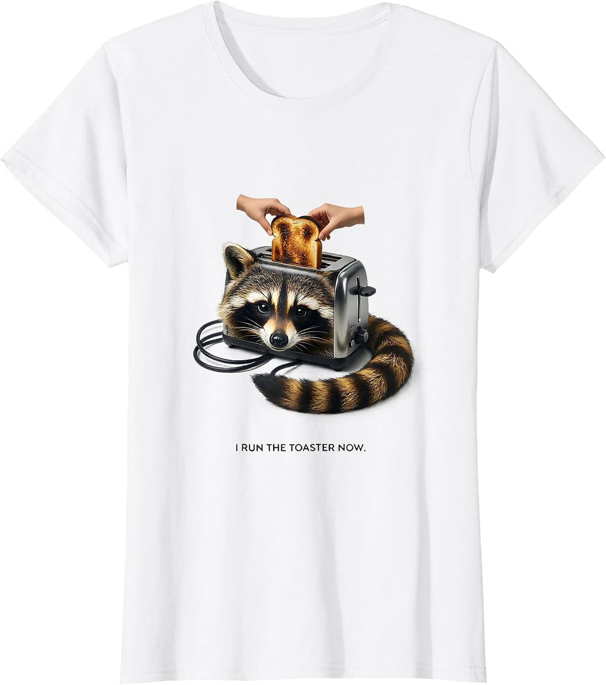 Women's I Run The Toaster Now Funny Raccoon Trash Panda Meme Humor T-Shirt - White
