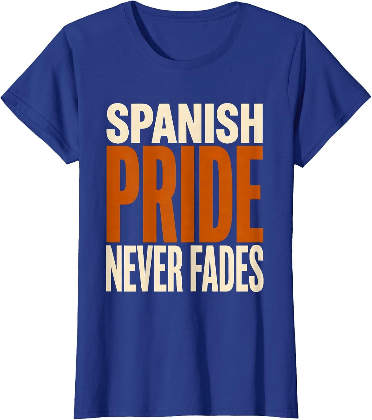 Women's Spanish Pride Never Fades Heritage Month Design T-Shirt - Royal Blue
