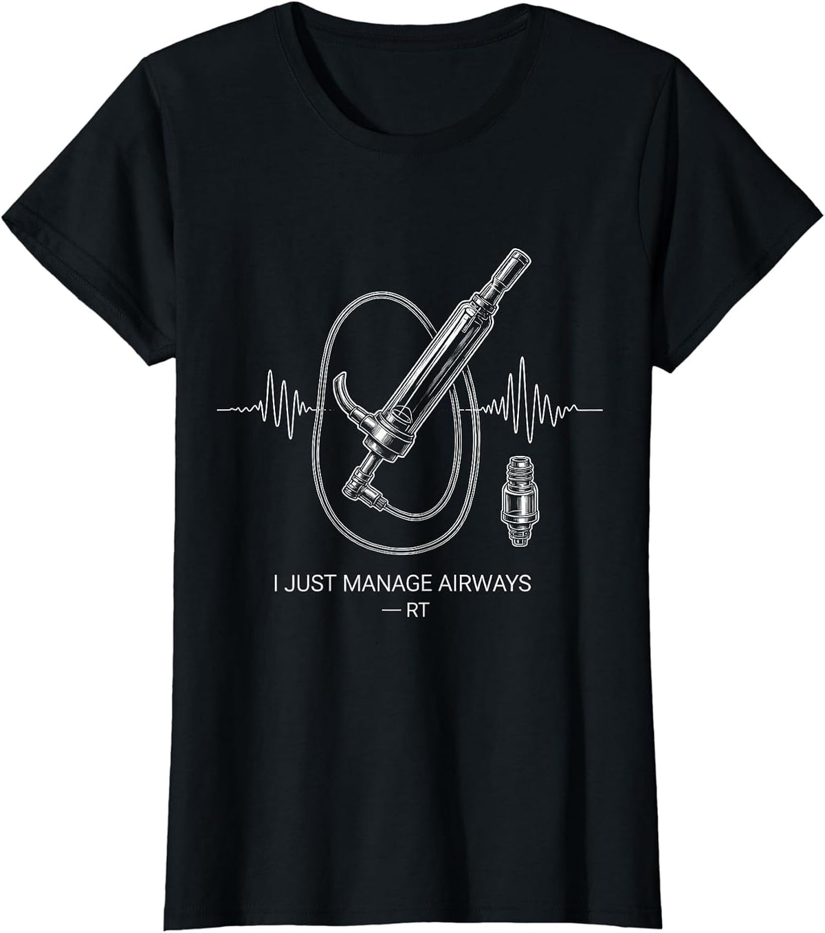 I Just Manage Airways RT Funny Respiratory Therapist T-Shirt - Black